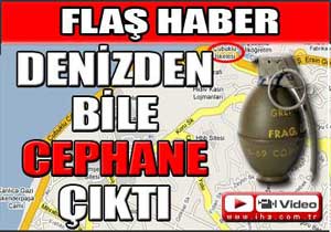 Denizden bile cephane çıktı