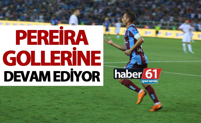 Pereira gollerine devam ediyor