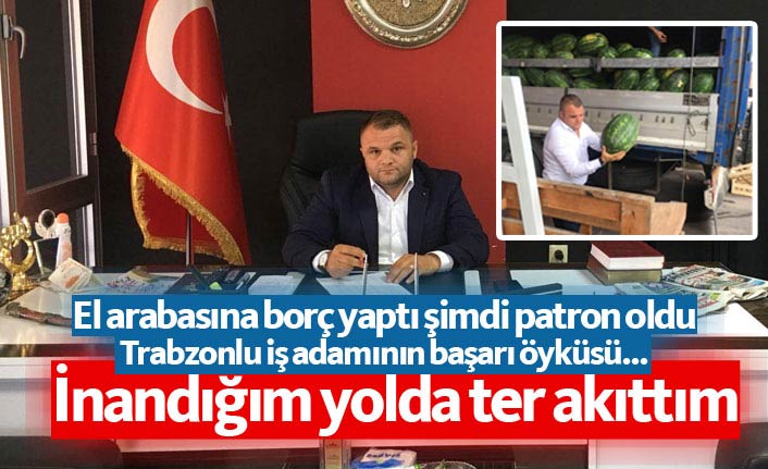 El arabasına borç yaptı şimdi patron oldu