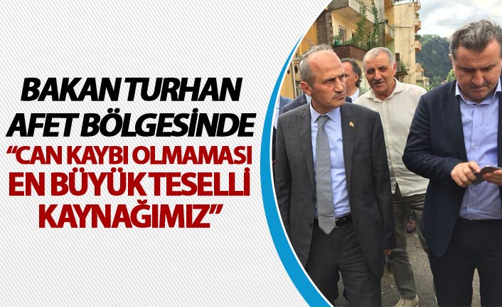 Bakan Turhan afet bölgesinde