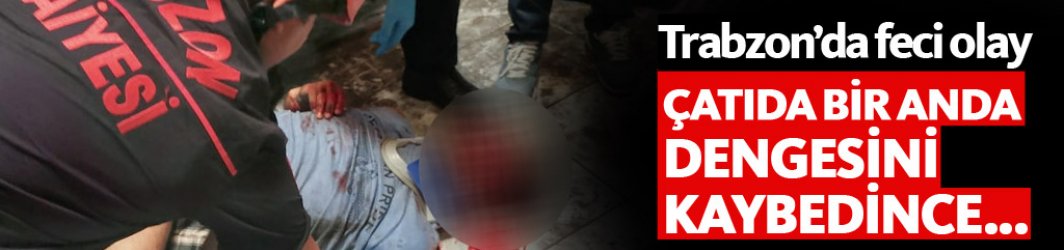 Trabzon'da İranlı apartman boşluğuna düştü!