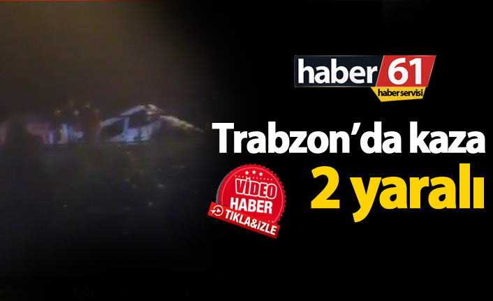 Trabzon’da yolcu taşıyan minibüs kaza yaptı: 2 kişi hastaneye kaldırıldı