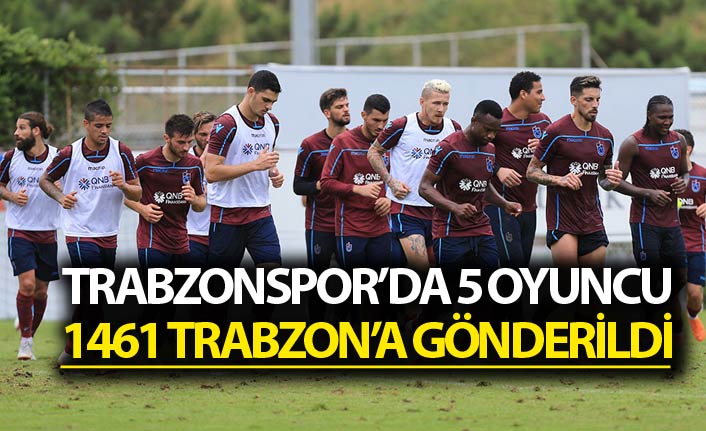 Trabzonspor'da 5 oyuncu 1461 Trabzon'da