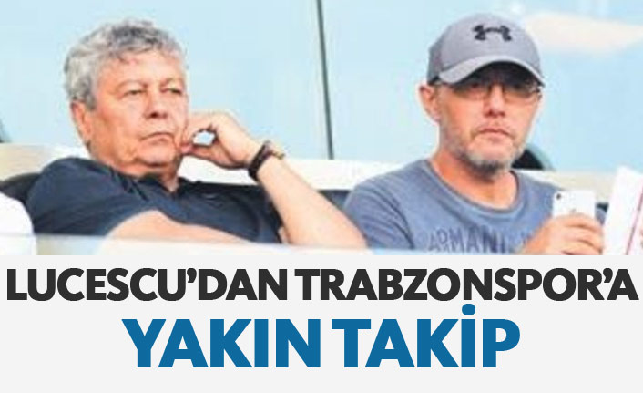 Lucescu'dan yakın takip