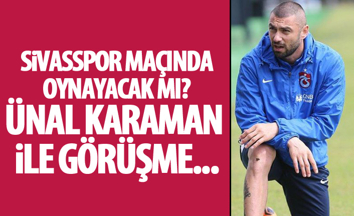 Burak Yılmaz'ın Ünal Karaman'dan isteği...