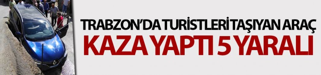 Trabzon'da kaza: 5 Yaralı