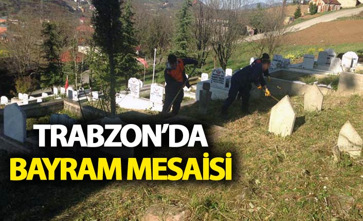 Trabzon'da bayram mesaisi