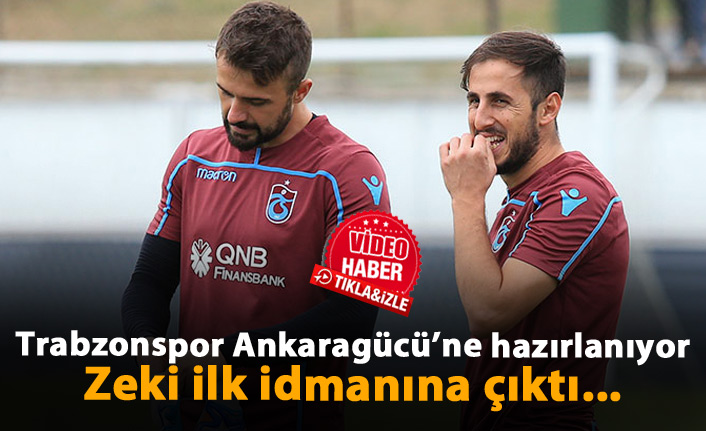 Trabzonspor Ankaragücü'ne hazırlanıyor! Zeki ilk idmanda...