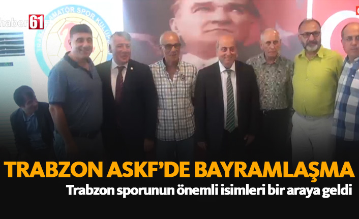 Trabzon ASKF'de bayramlaşma