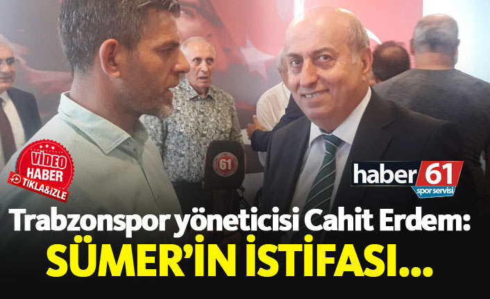 ASKF Başkanı Cahit Erdem: Özkan Sümer'in istifası...