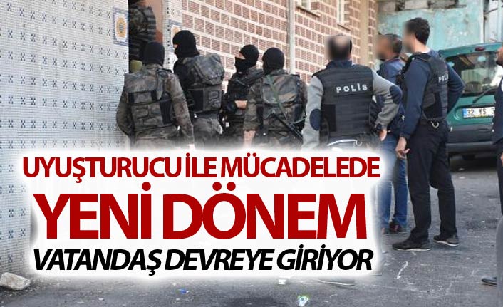 Uyuşturucu ile mücadelede yeni dönem - Vatandaş devreye giriyor