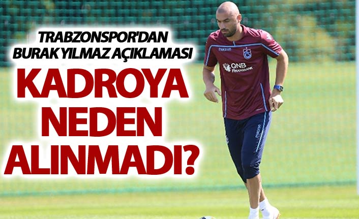 Trabzonspor’dan Burak Yılmaz Açıklaması: Sakatlık Nedeniyle Kadrodan Çıkarıldı