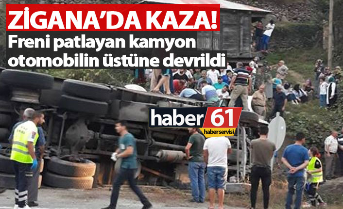 Zigana'da kaza! Freni patlayan kamyon otomobilin üstüne devrildi