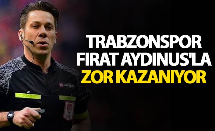 Trabzonspor Fırat Aydınus'la zor kazanıyor