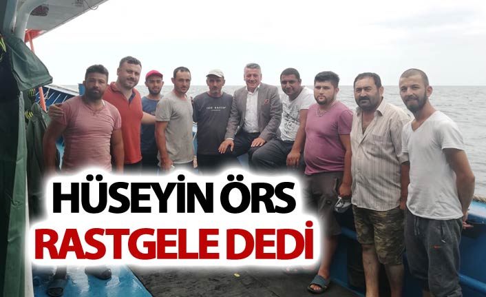 Hüseyin Örs Rastgele dedi