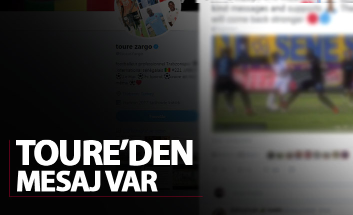 Toure'den mesaj var