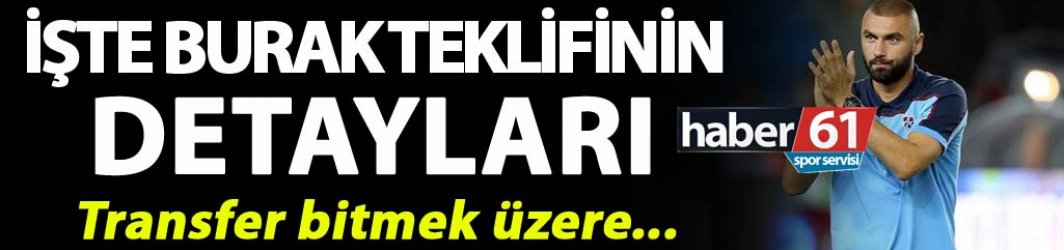 İşte Burak Yılmaz transferinin detayları!