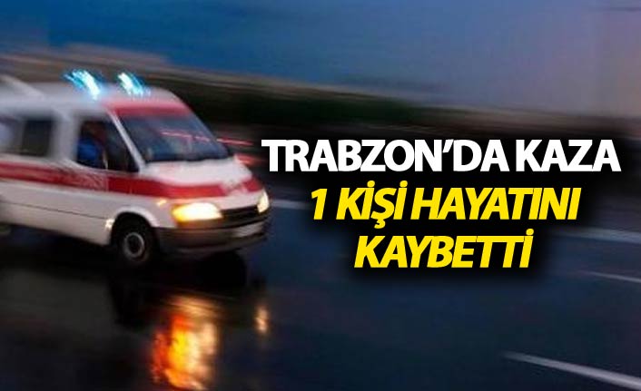 Feci Kaza: Trabzon’da Yoldan Karşıya Geçen Kişi Hayatını Kaybetti