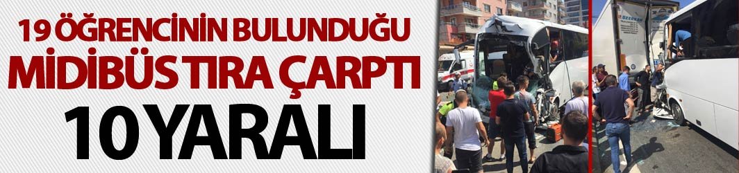 Trabzon'da 19 Öğrencinin bulunduğu midibüs tıra çarptı: 10 yaralı