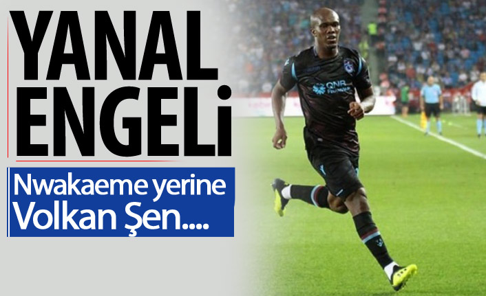 Anthony Nwakaeme'yi Ersun Yanal engellemiş