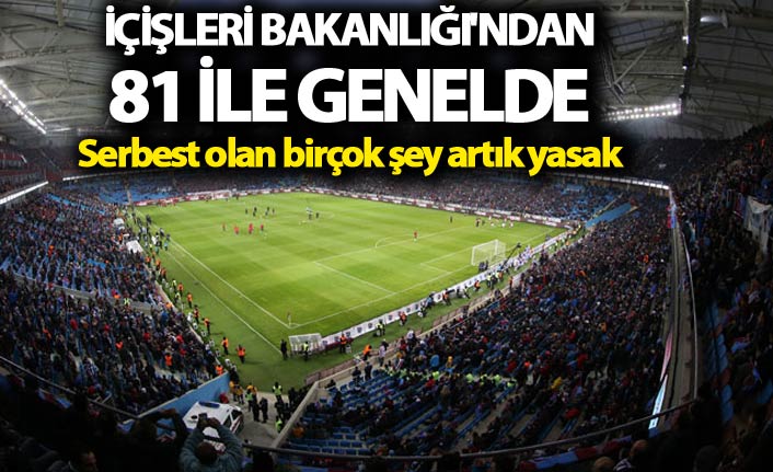 İçişleri Bakanlığı'ndan Spor müsabakaları için 81 ile genelde - Bunlar artık içeri sokulamayacak