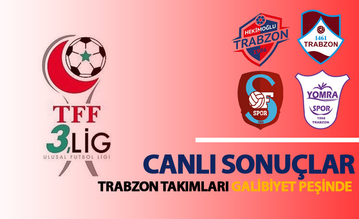 Trabzon takımları galibiyet peşinde! Canlı sonuçlar...