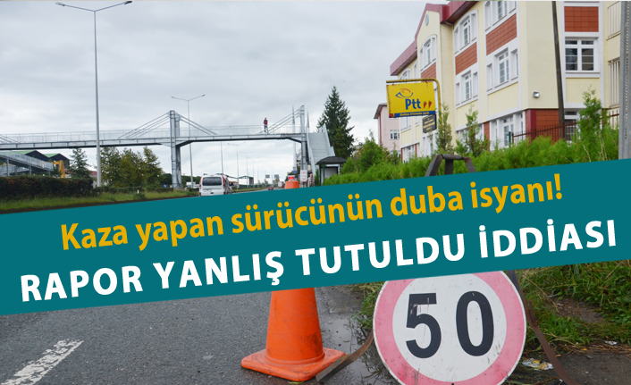 Kaza yapan sürücünün duba isyanı! Rapor yanlış tutuldu iddiası