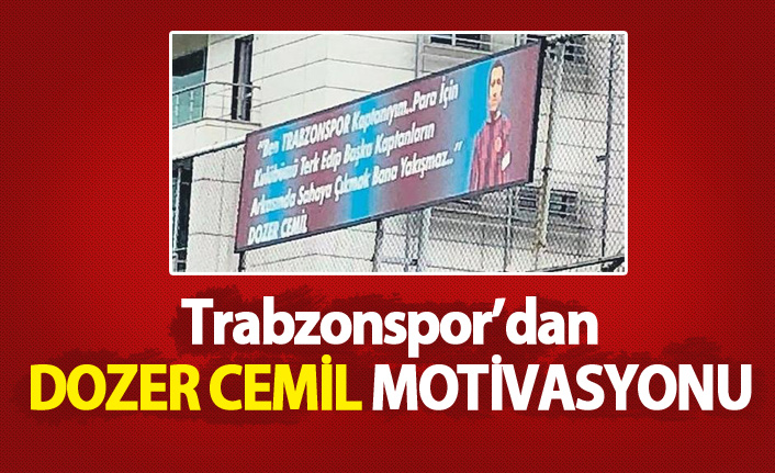 Trabzonspor'dan Dozer Cemil motivasyonu