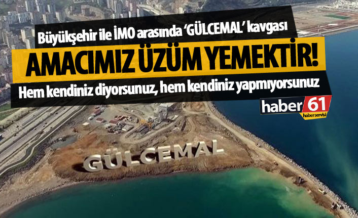 Büyükşehir ile İMO arasında ‘GÜLCEMAL’ kavgası