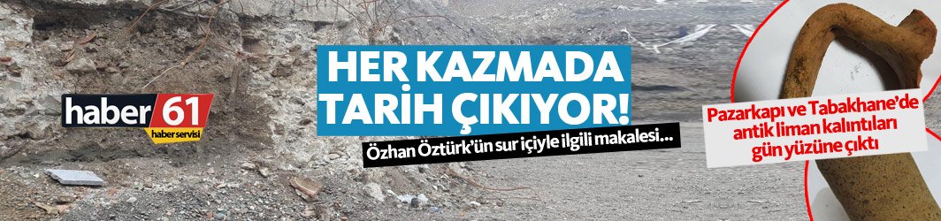 Pazarkapı ve Tabakhane'de her kazmada tarih çıkıyor!