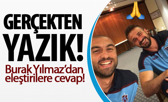 Burak'tan taraftara sitem: Gerçekten yazık!