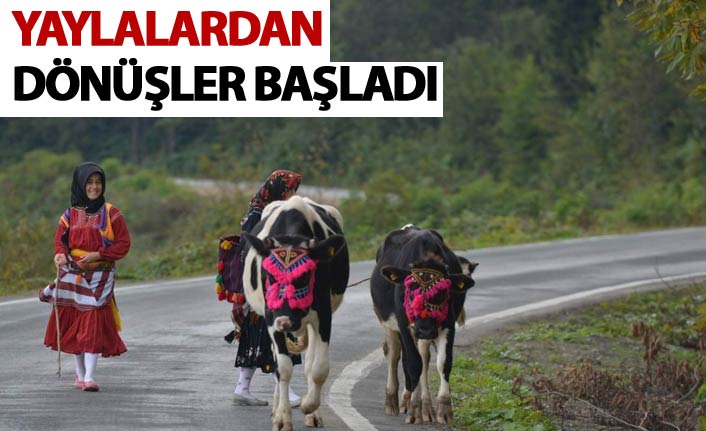 Yaylalardan dönüş başladı
