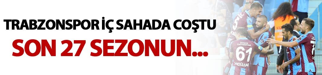 Trabzonspor iç sahada coştu