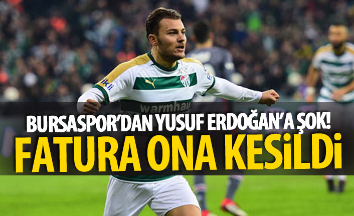Bursaspor'dan Yusuf Erdoğan'a ŞOK!