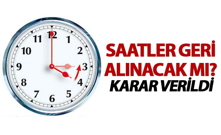 Saatler geri alınacak mı? - Yaz saati uygulamasında karar verildi