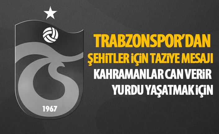 Trabzonspor'dan şehit askerler için mesaj!