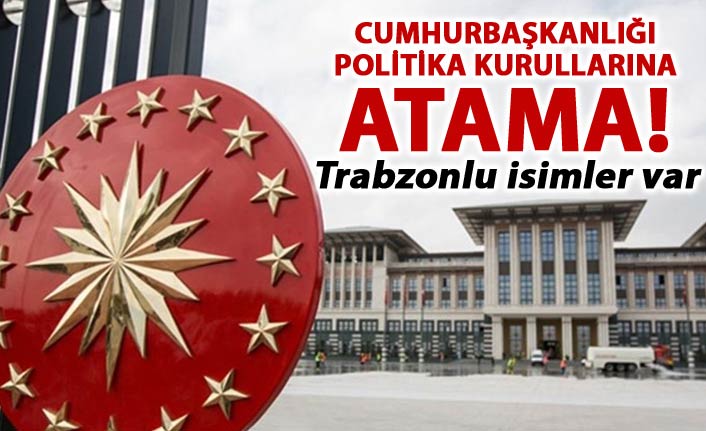 Cumhurbaşkanlığı Politika Kurullarına atama