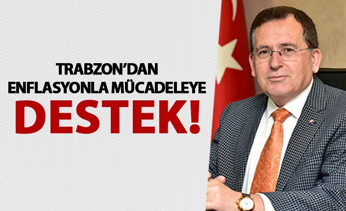 Trabzon'dan enflasyonla mücadeleye destek
