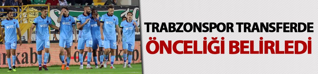 Trabzonspor ara transferde önceliğini belirledi