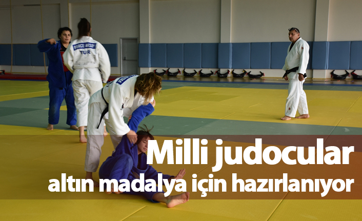 Milli judocular, altın madalya için hazırlanıyor