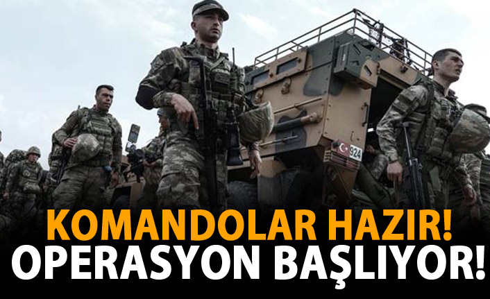 Komandolar hazır 90 günlük operasyon başlıyor!