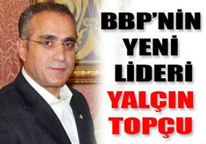 BBP'nin yeni başkanı belirlendi
