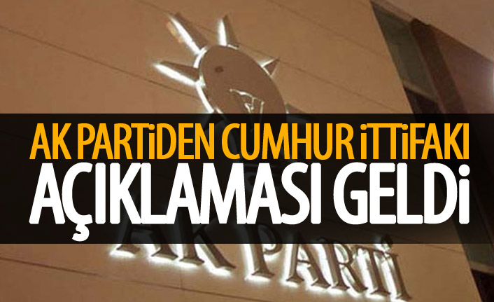 AK Parti'den son dakika 'Cumhur İttifakı' açıklaması