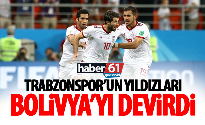 Trabzonspor’un yıldızları Bolivya’yı devirdi