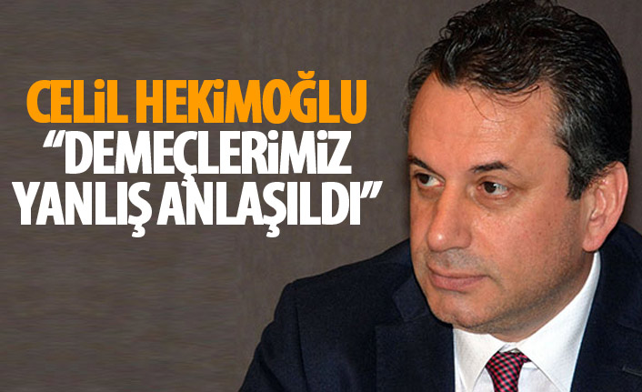 Celil Hekimoğlu o konuya açıklık getirdi