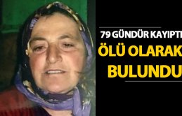 79 gündür kayıp, ölü olarak bulundu
