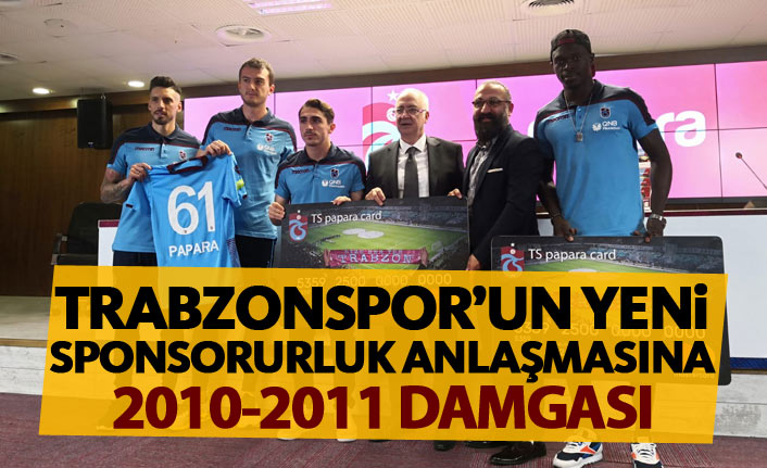 Trabzonspor'un yeni sponsorluk anlaşmasına 2010-2011 damgası