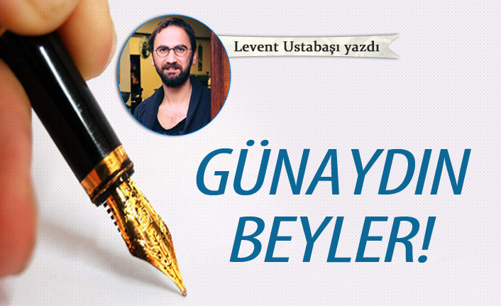 Günaydın beyler!