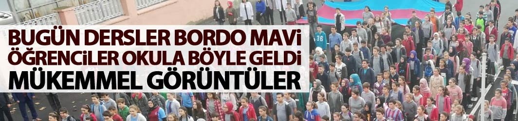 Bu okulda bugün dersler Bordo mavi