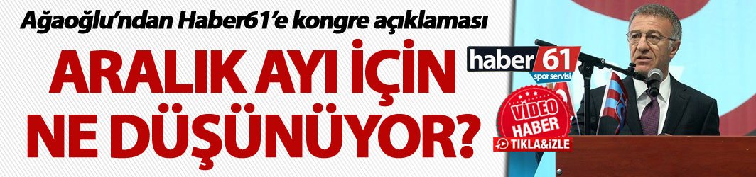 Ahmet Ağaoğlu’ndan kongre açıklaması